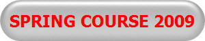 SPRING COURSE 2009